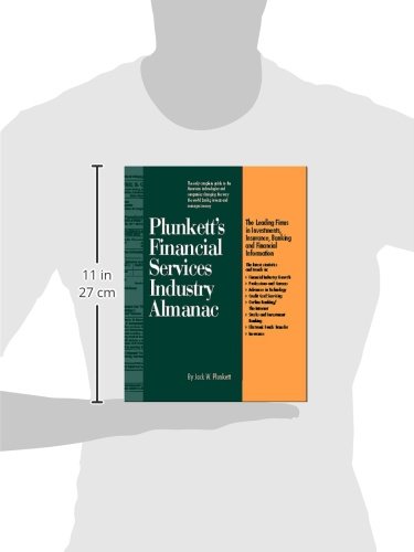 Plunkett's Financial Services Industry Almanac 2000-2001: The Only Complete Guide to the American Technologies and Companies Changing the Way the World Banks Invest and Manages Money
