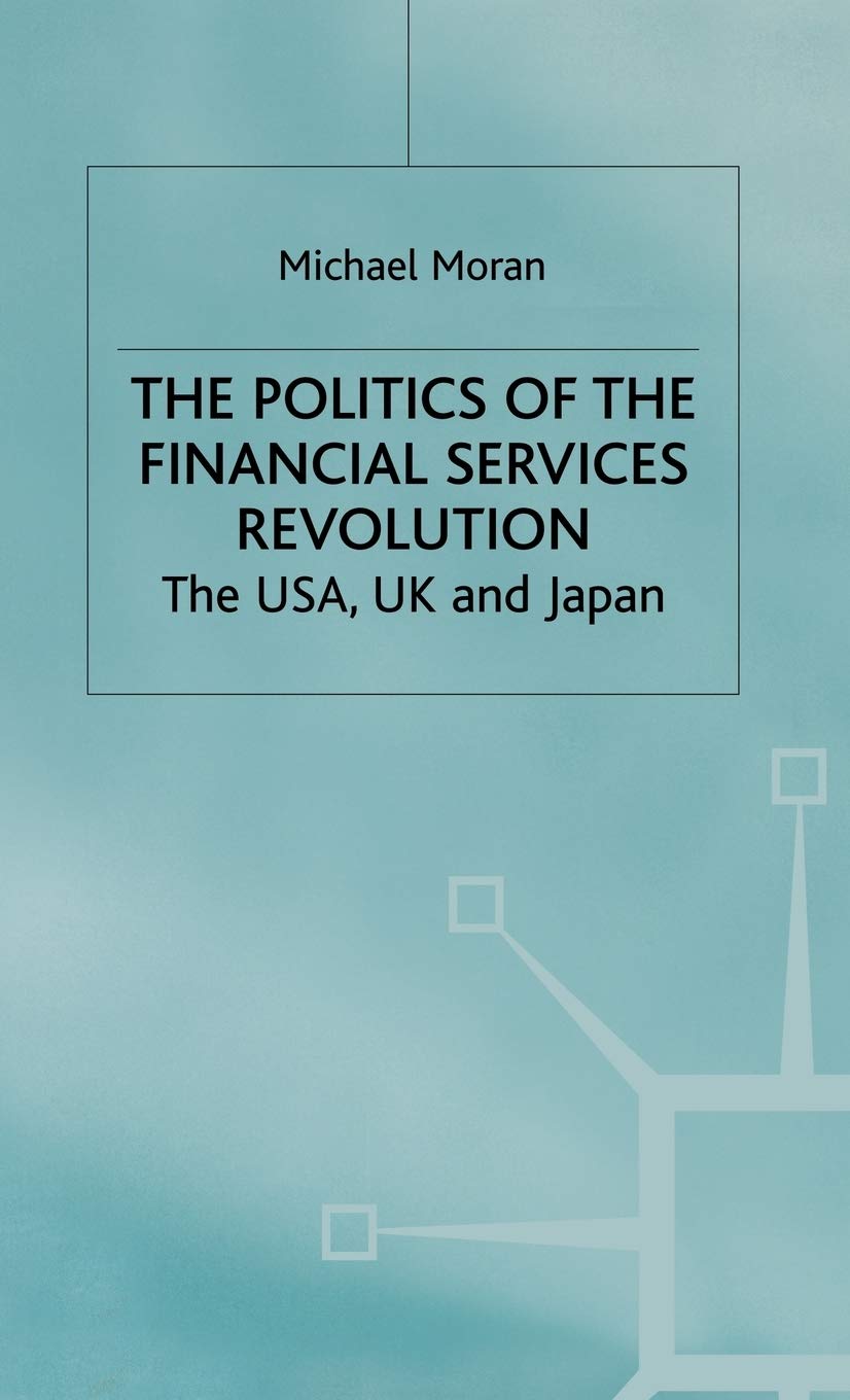 The Politics of the Financial Services Revolution: The USA, UK and Japan