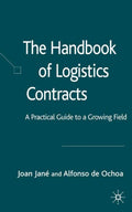 The Handbook of Logistics Contracts: A Practical Guide to a Growing Field