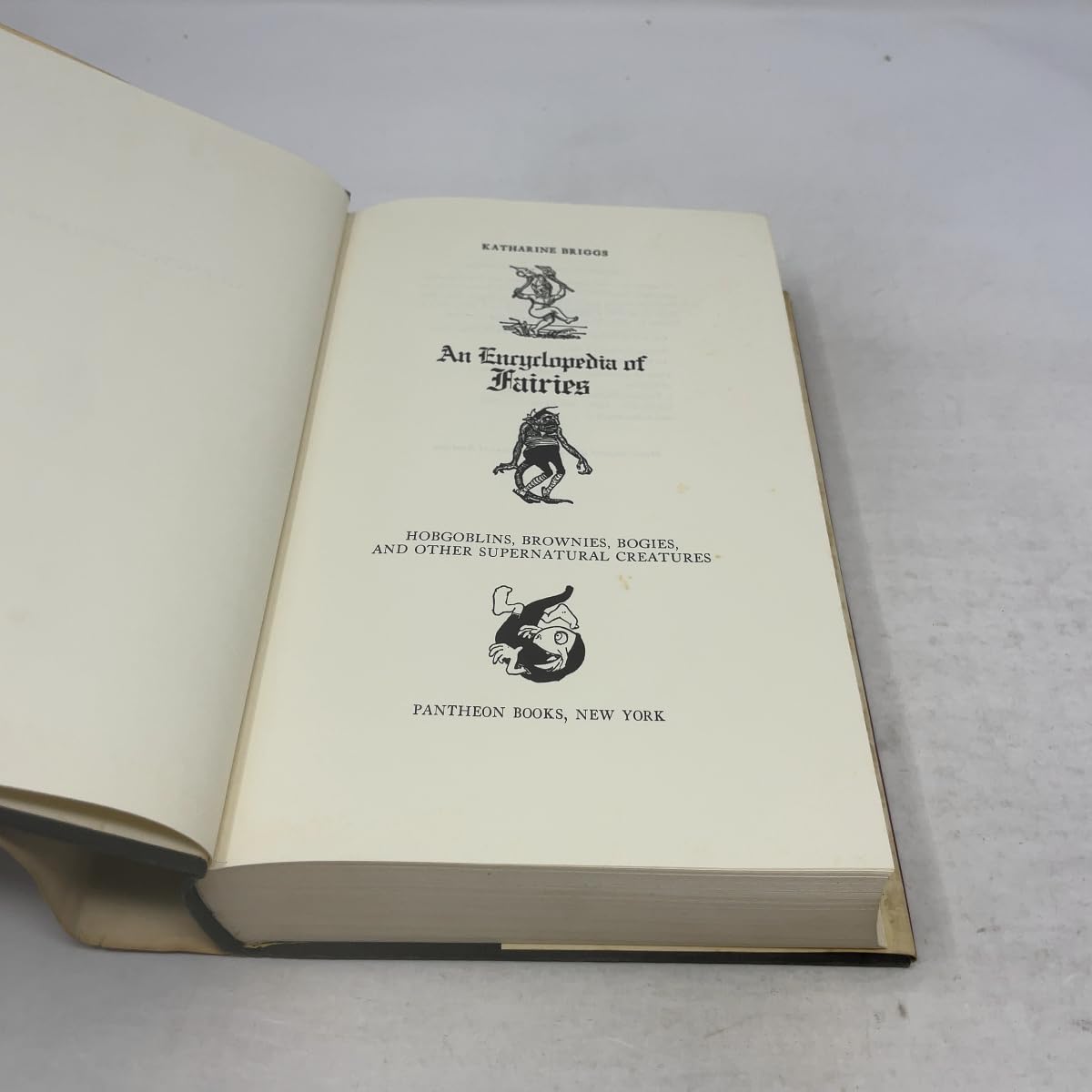 An Encyclopedia of Fairies: Hobgoblins, Brownies, Bogies, and Other Supernatural Creatures