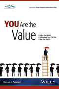 You Are The Value: Define Your Worth, Differentiate Your CPA Firm, Own Your Market