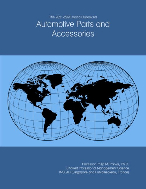 The 2021-2026 World Outlook for Automotive Parts and Accessories