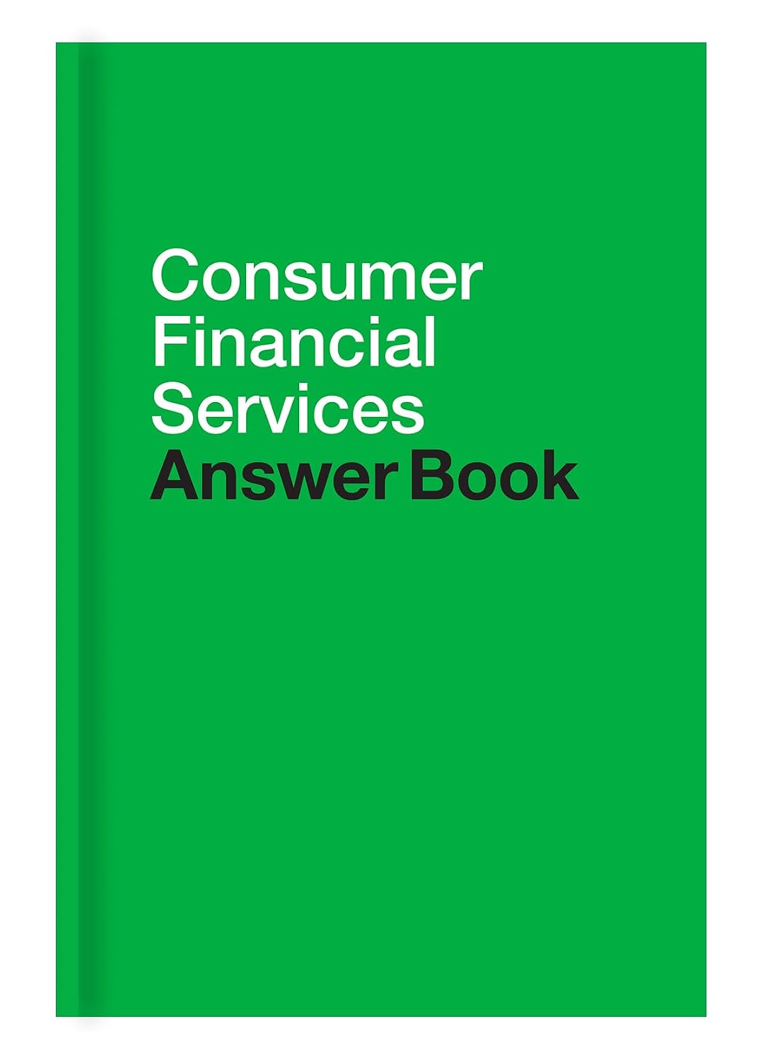 Consumer Financial Services Answer Book (2024 Edition)