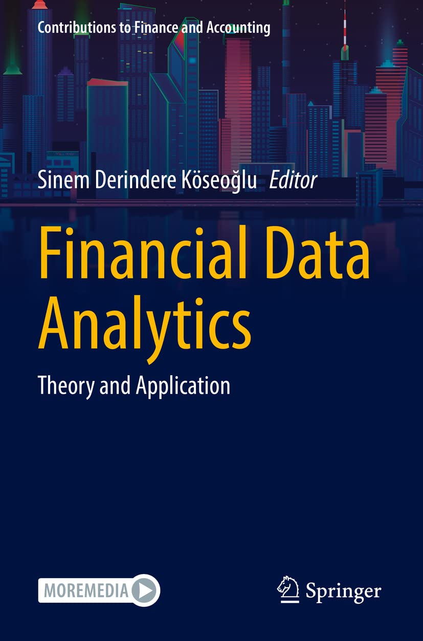 Financial Data Analytics: Theory and Application (Contributions to Finance and Accounting)