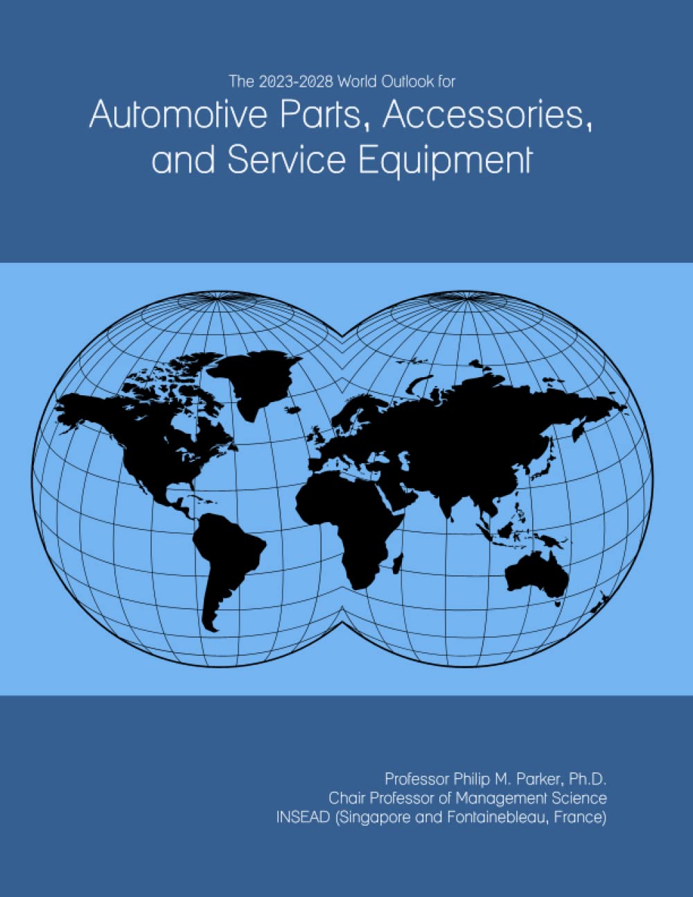The 2023-2028 World Outlook for Automotive Parts, Accessories, and Service Equipment
