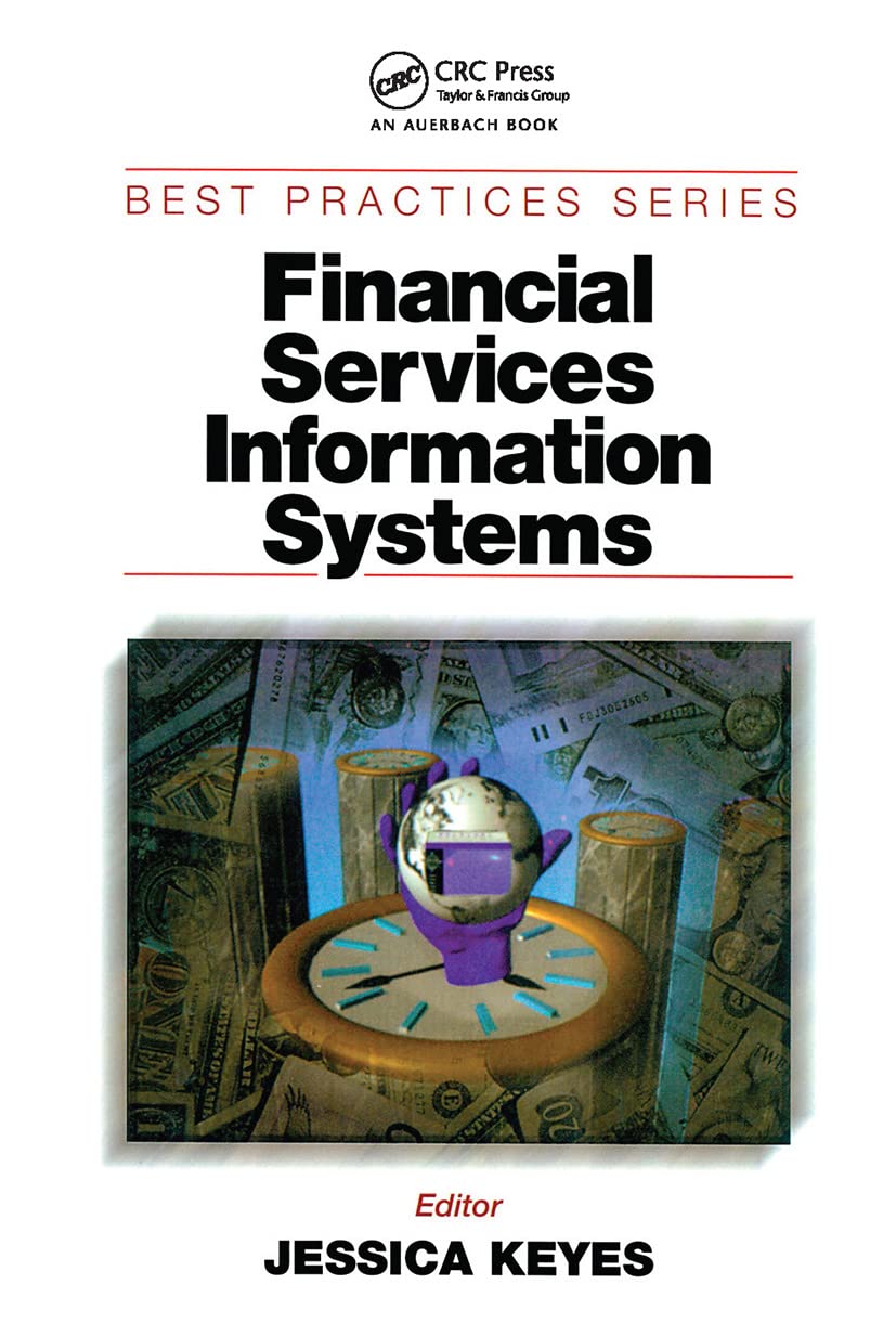 Financial Services Information Systems (Best Practices Series (Boca Raton, Fla.).)