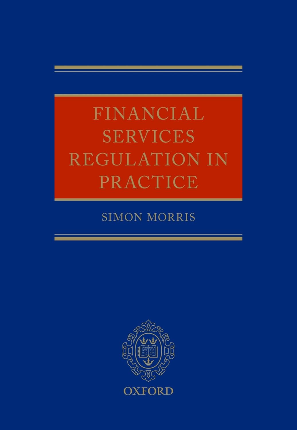 Financial Services Regulation in Practice