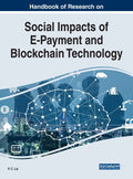Handbook of Research on Social Impacts of E-payment and Blockchain Technology (Advances in Electronic Commerce)