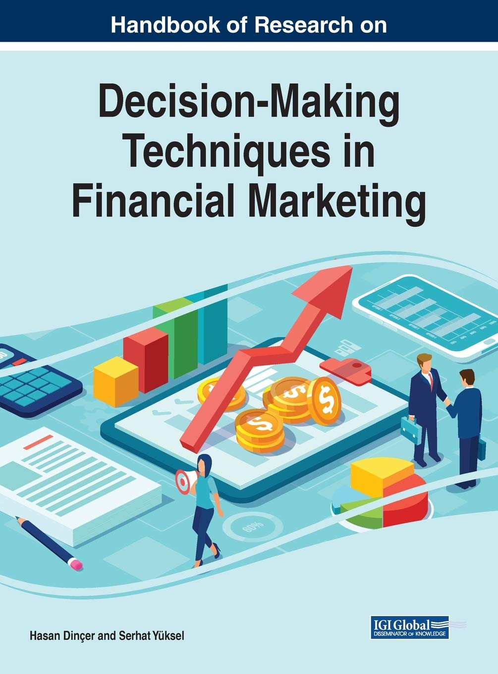 Handbook of Research on Decision-making Techniques in Financial Marketing (Advances in Marketing, Customer Relationship Management, and E-Services)
