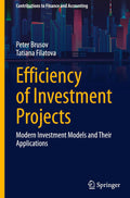 Efficiency of Investment Projects: Modern Investment Models and Their Applications (Contributions to Finance and Accounting)