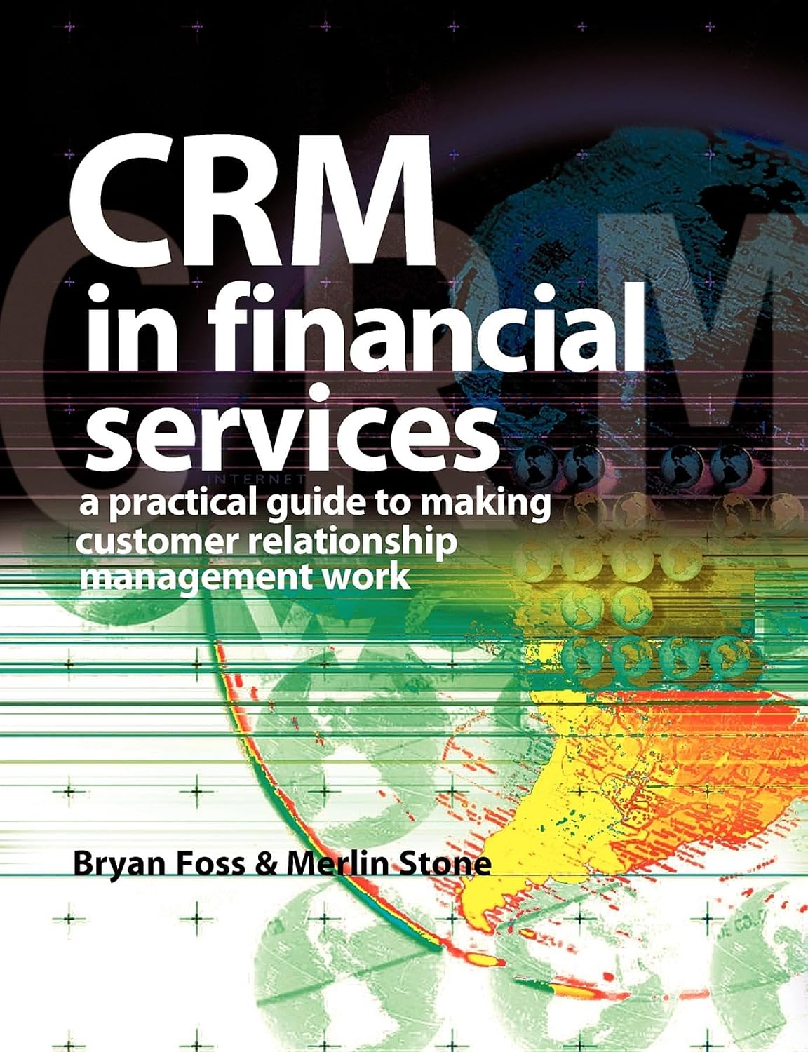 CRM in Financial Services: A Practical Guide to Making Customer Relationship Management Work
